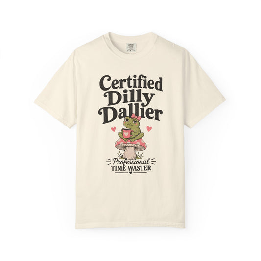 Certified Dilly Dallier Tee