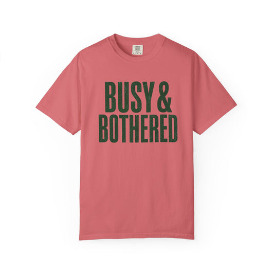 Busy & Bothered Tee