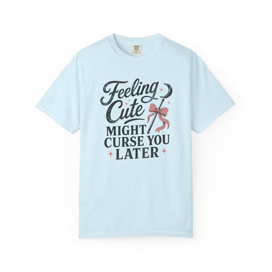 Might Curse You Tee