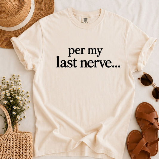 Last Nerve T-shirt