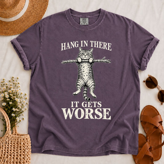 It Gets Worse T-shirt