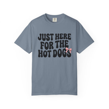 Here for the Hot Dogs Tee