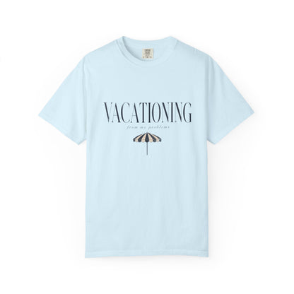 Vacationing Tee