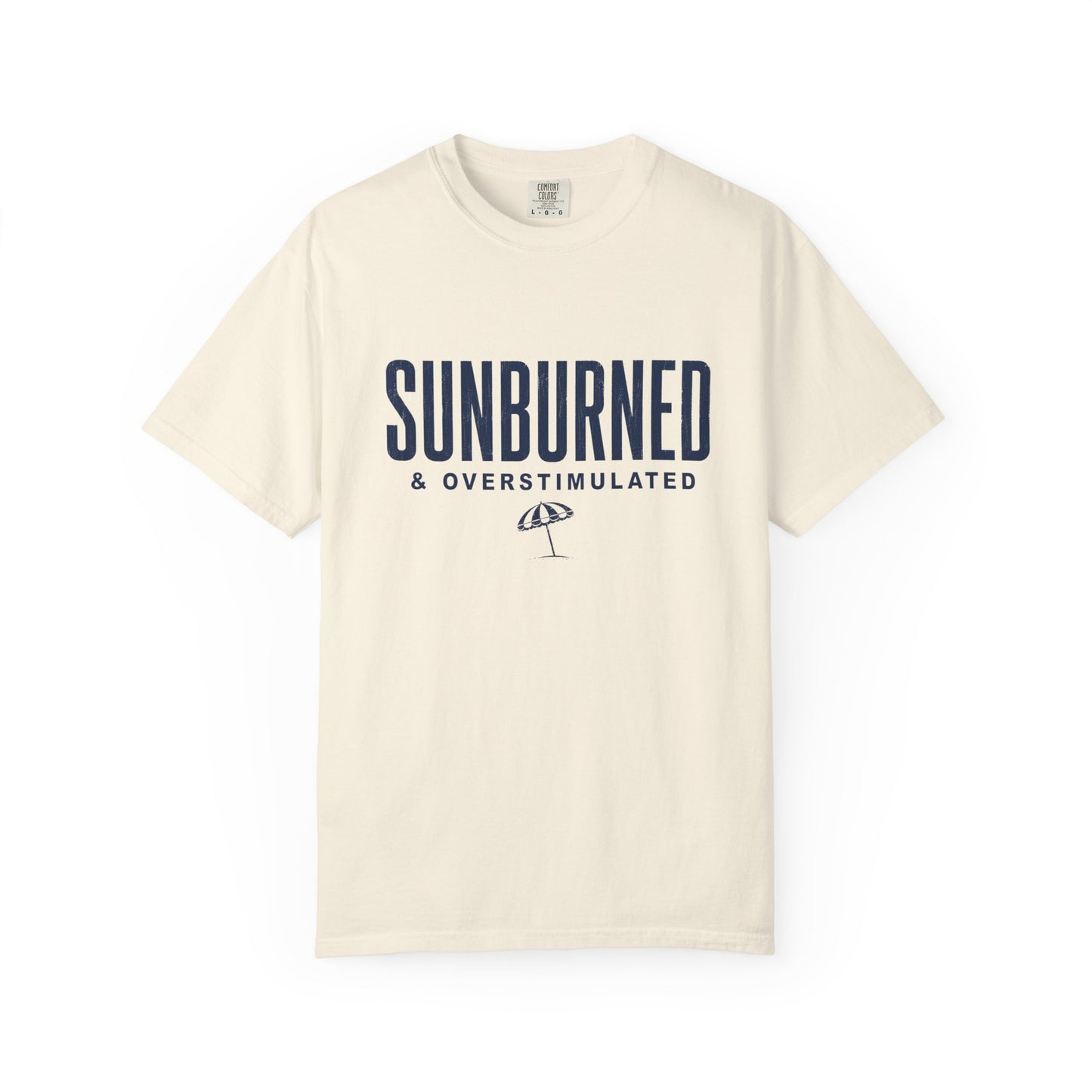 Sunburned & Overstimulated Tee