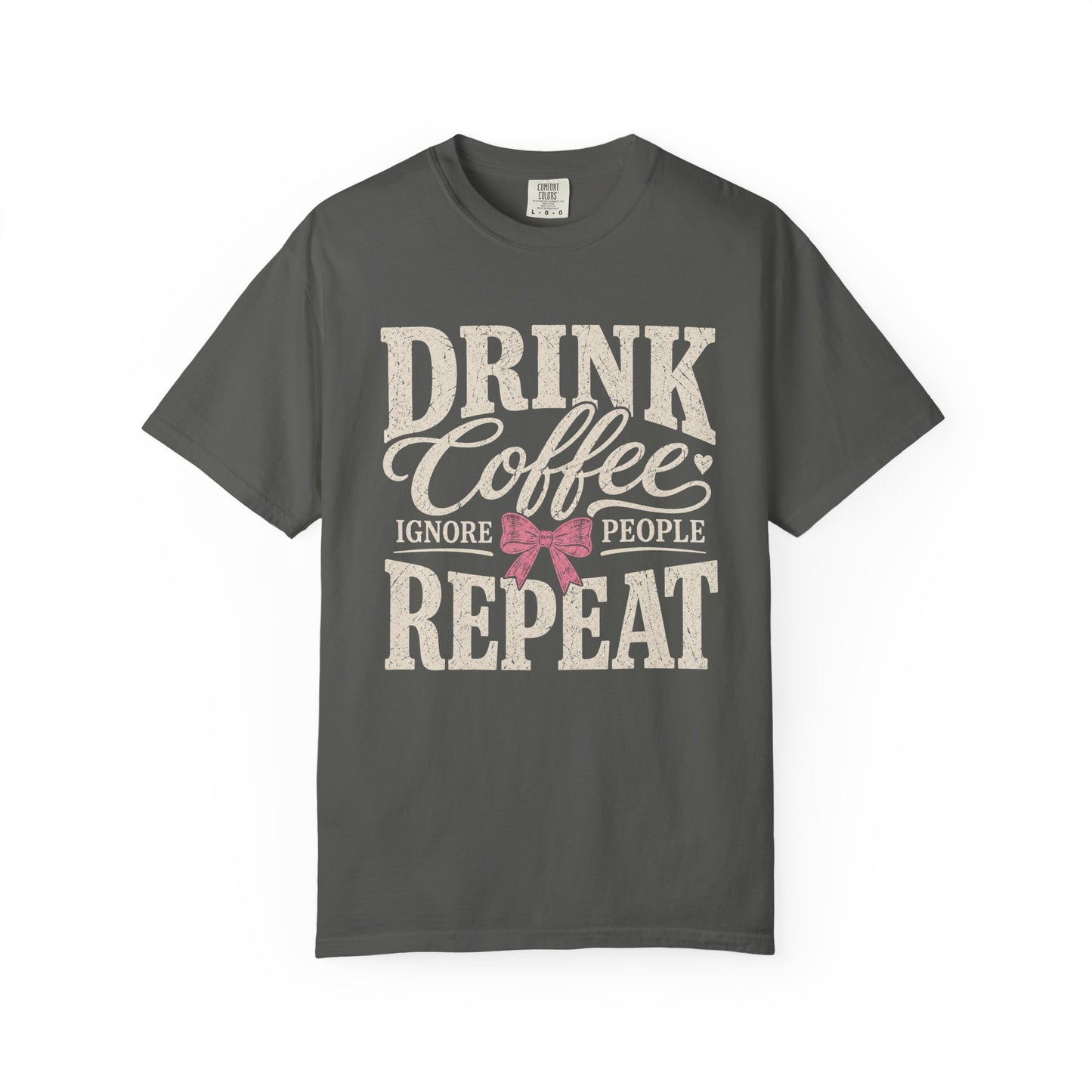 Drink Coffee Ignore People Tee