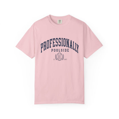 Professionally Poolside Tee