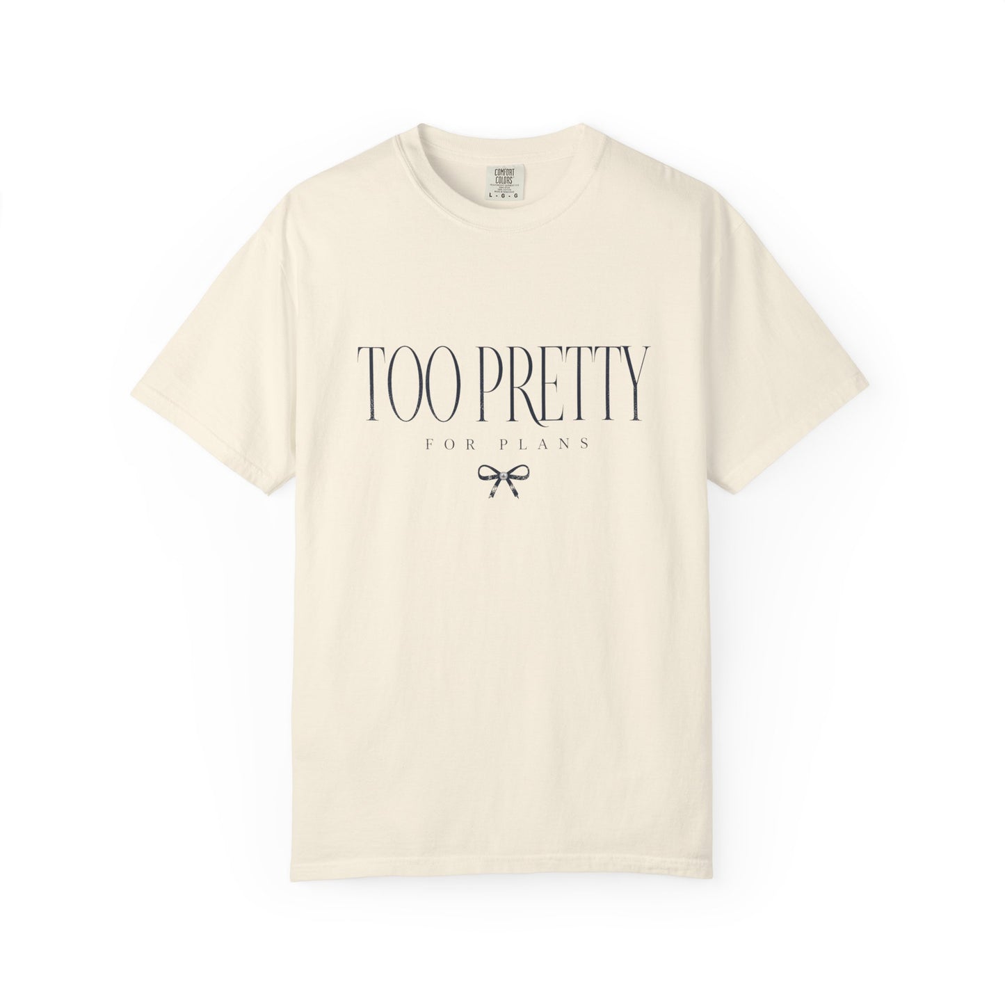 Too Pretty for Plans Tee