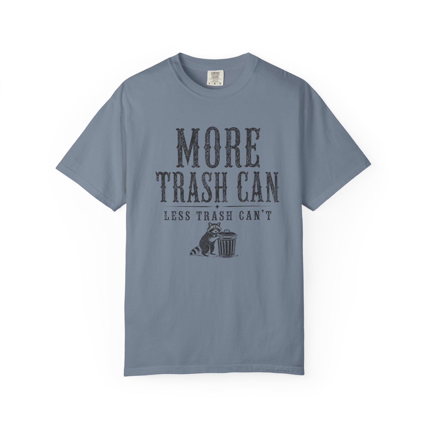 More Trash Can Tee
