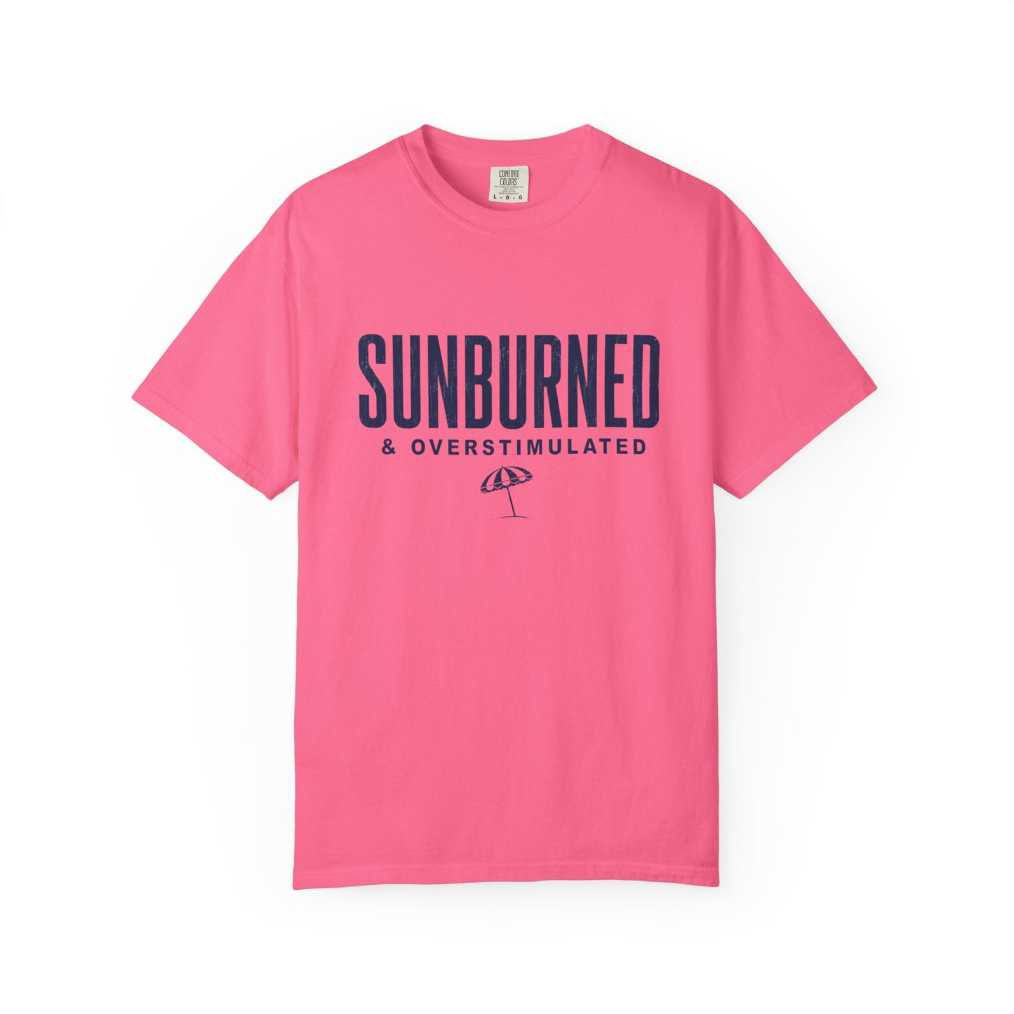 Sunburned & Overstimulated Tee