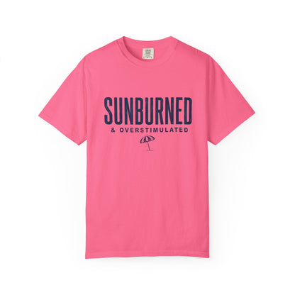 Sunburned & Overstimulated Tee