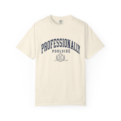 Professionally Poolside Tee