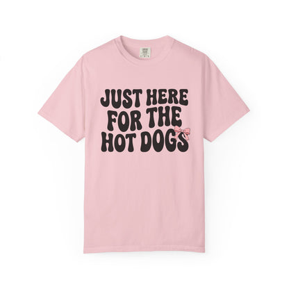 Here for the Hot Dogs Tee