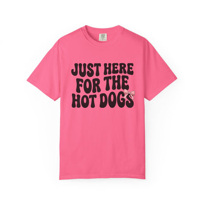 Here for the Hot Dogs Tee