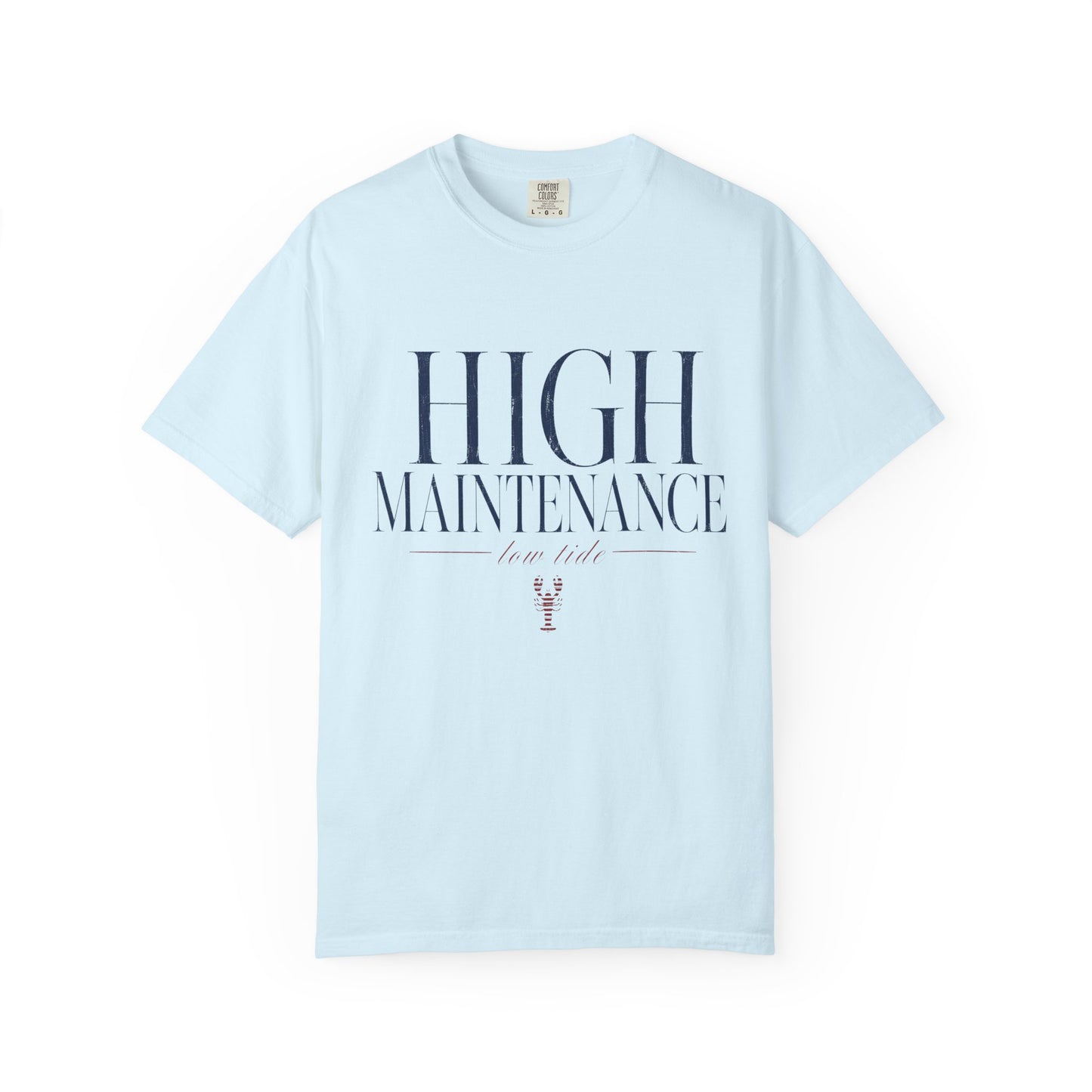 High Maintenance Low Tide Tee