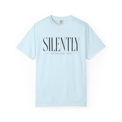 Silently Judging Tee