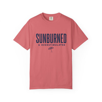 Sunburned & Overstimulated Tee