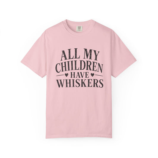 All My Children Have Whiskers Tee