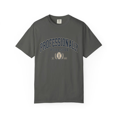 Professionally Poolside Tee