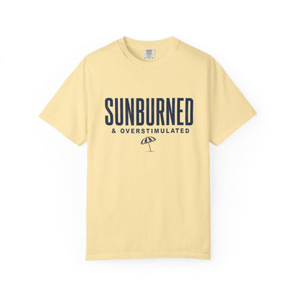 Sunburned & Overstimulated Tee
