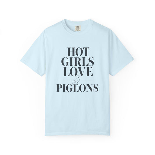 Hot Girls Love Pigeons Tee