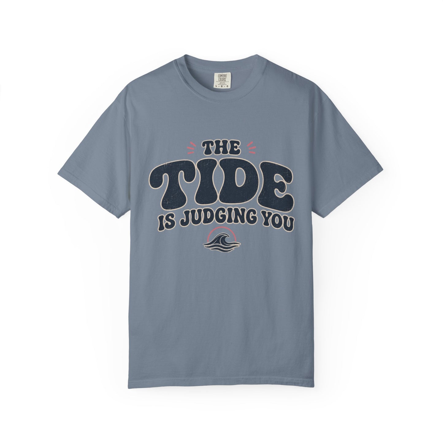 Tide is Judging Tee