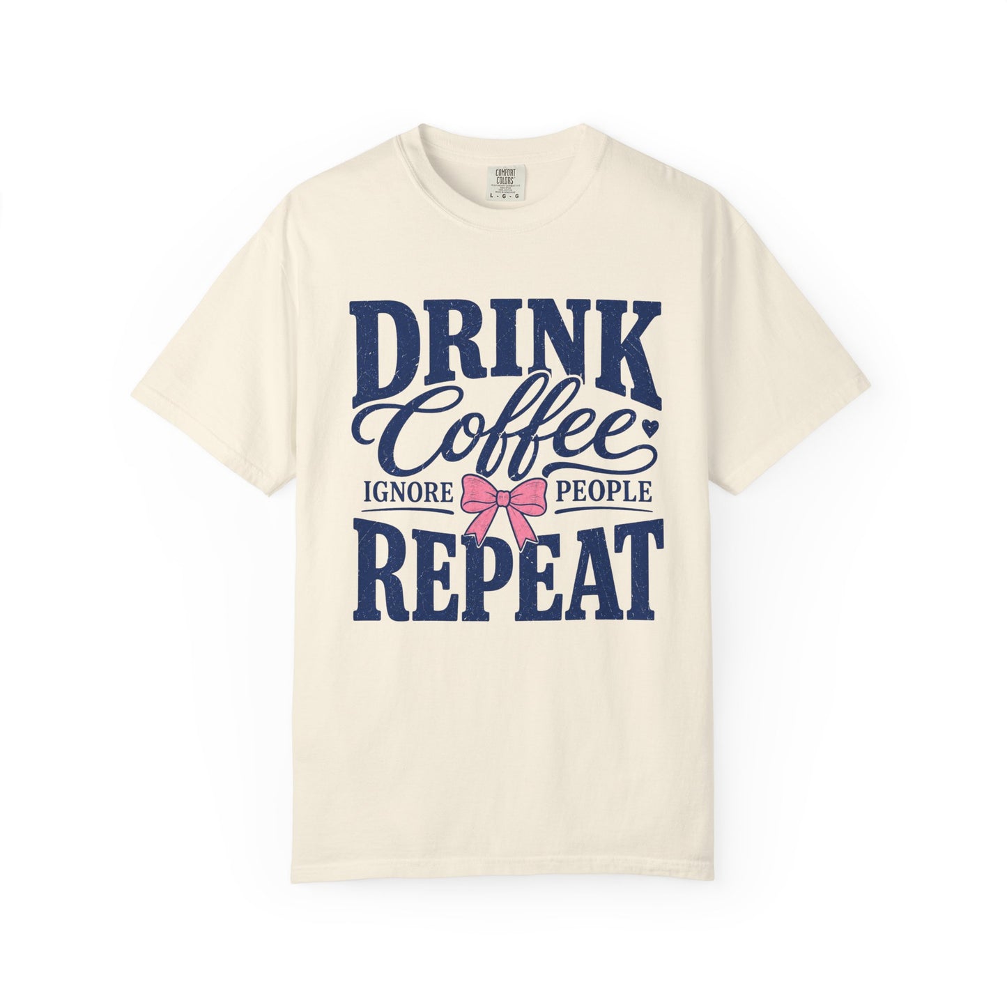 Drink Coffee Ignore People Tee
