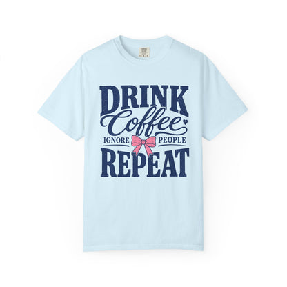 Drink Coffee Ignore People Tee