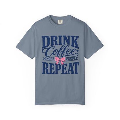 Drink Coffee Ignore People Tee