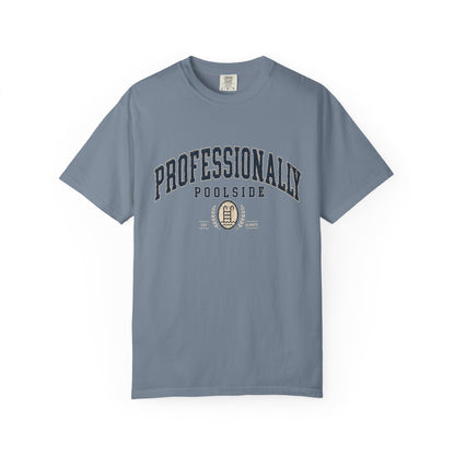 Professionally Poolside Tee