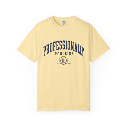 Professionally Poolside Tee