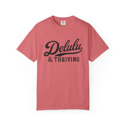 Delulu & Thriving Tee