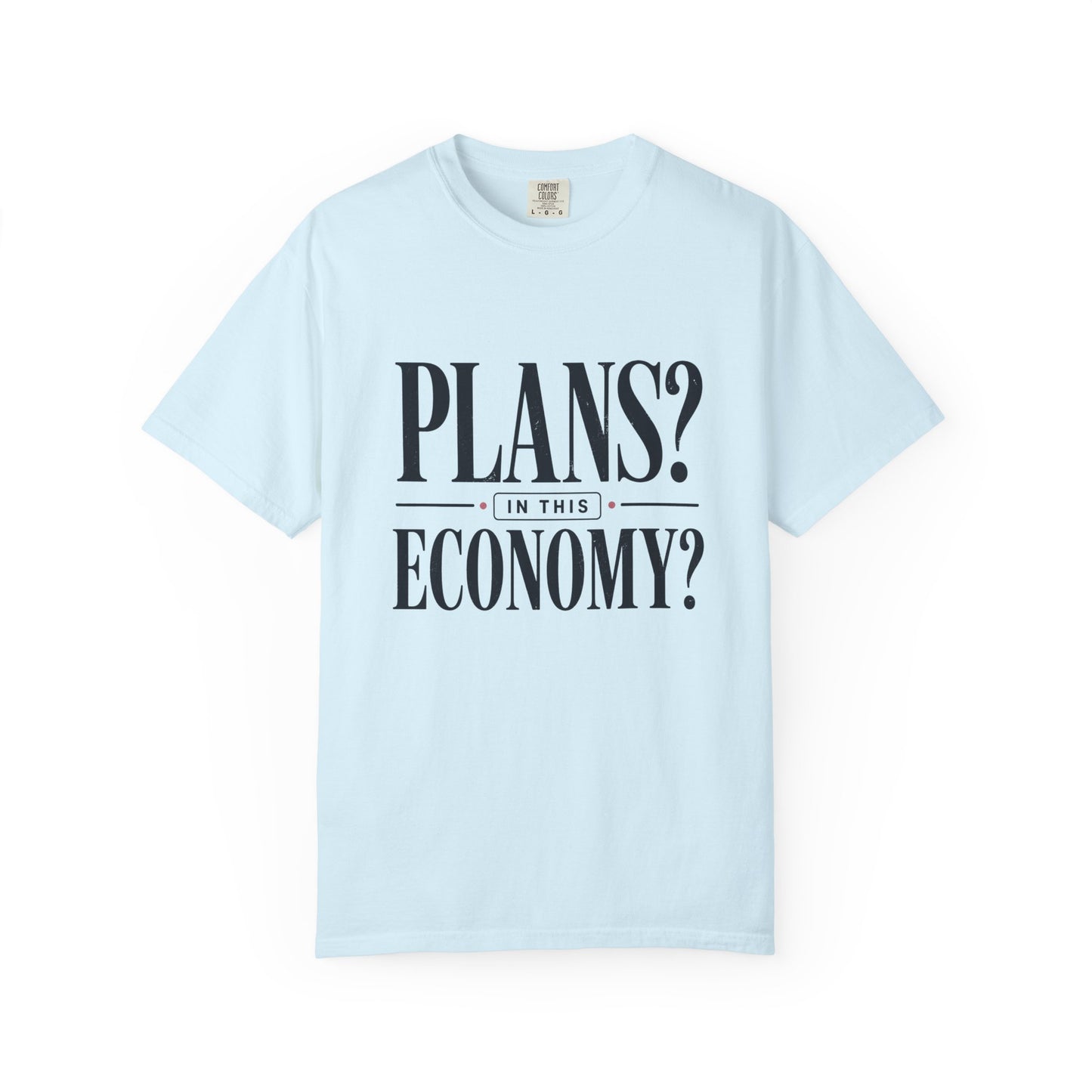 In This Economy Tee
