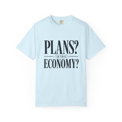 In This Economy Tee