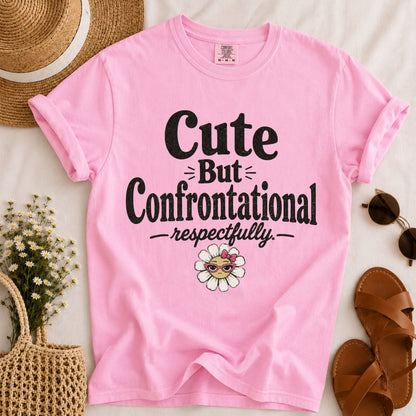 Cute but Confrontational T-shirt