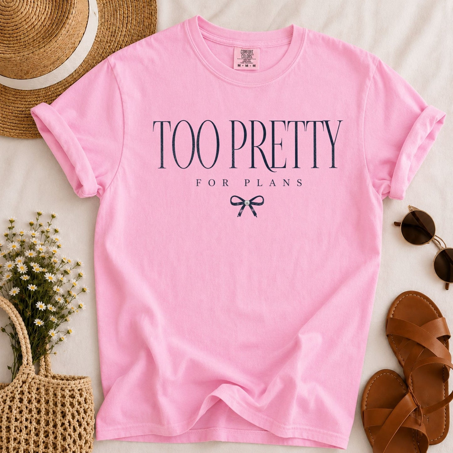 Too Pretty for Plans T-shirt