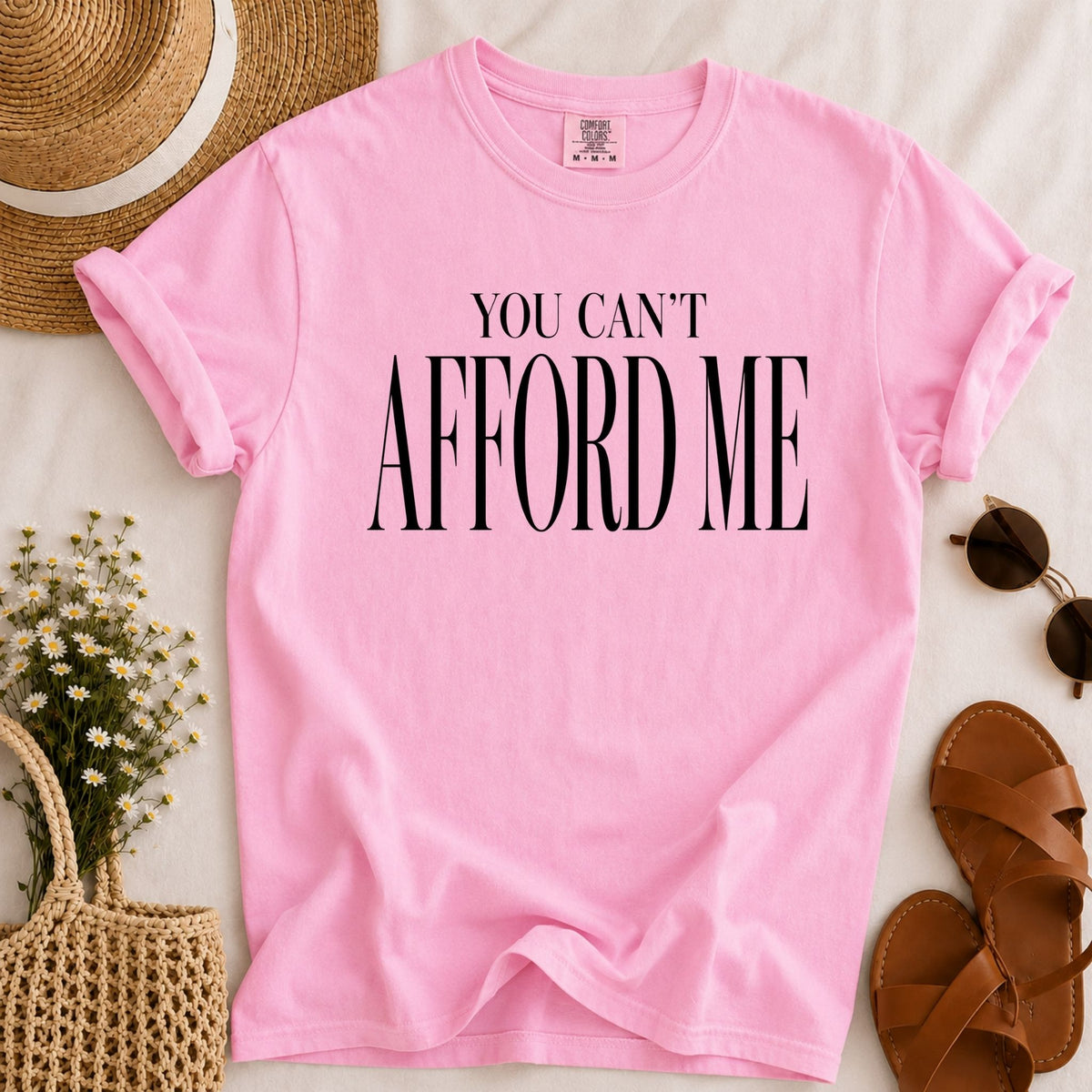 Can't Afford Me T-shirt