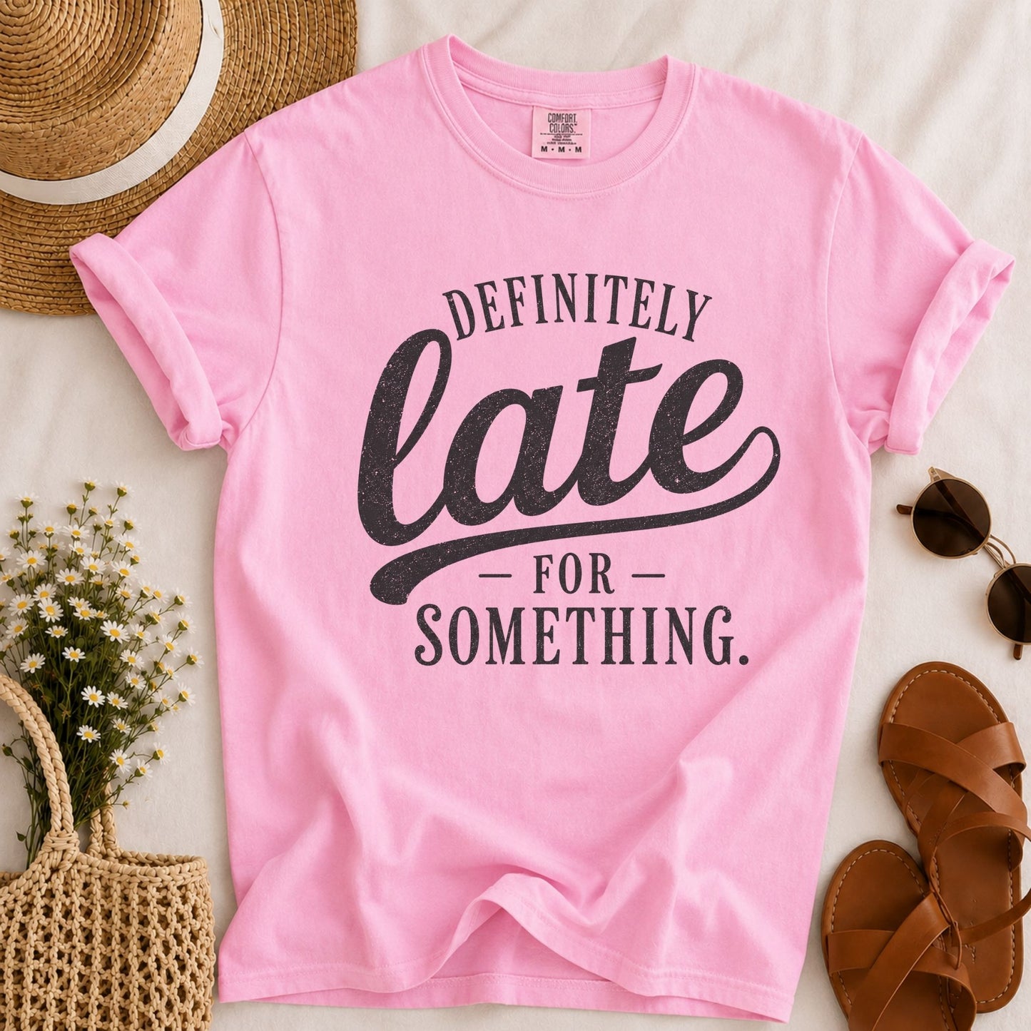 Definitely Late T-shirt