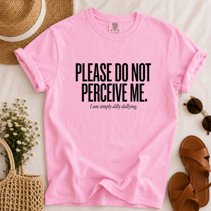 Do Not Perceive Me T-shirt