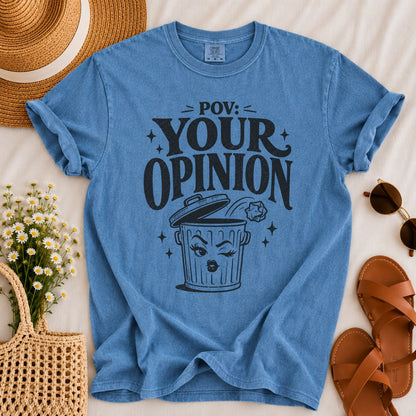 Your Opinion T-shirt
