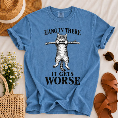 It Gets Worse T-shirt