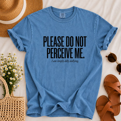 Do Not Perceive Me T-shirt