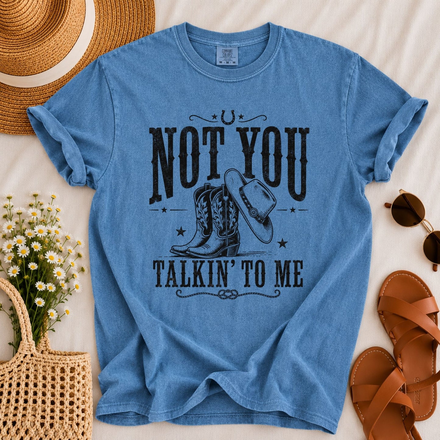 Not You Talkin T-shirt