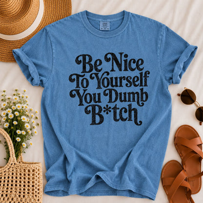Be Nice to Yourself T-shirt