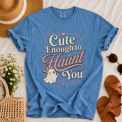 Cute Enough to Haunt T-shirt