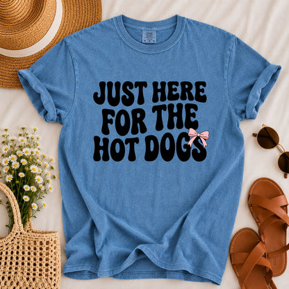 Here for the Hot Dogs T-shirt