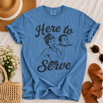 Here to Serve T-shirt