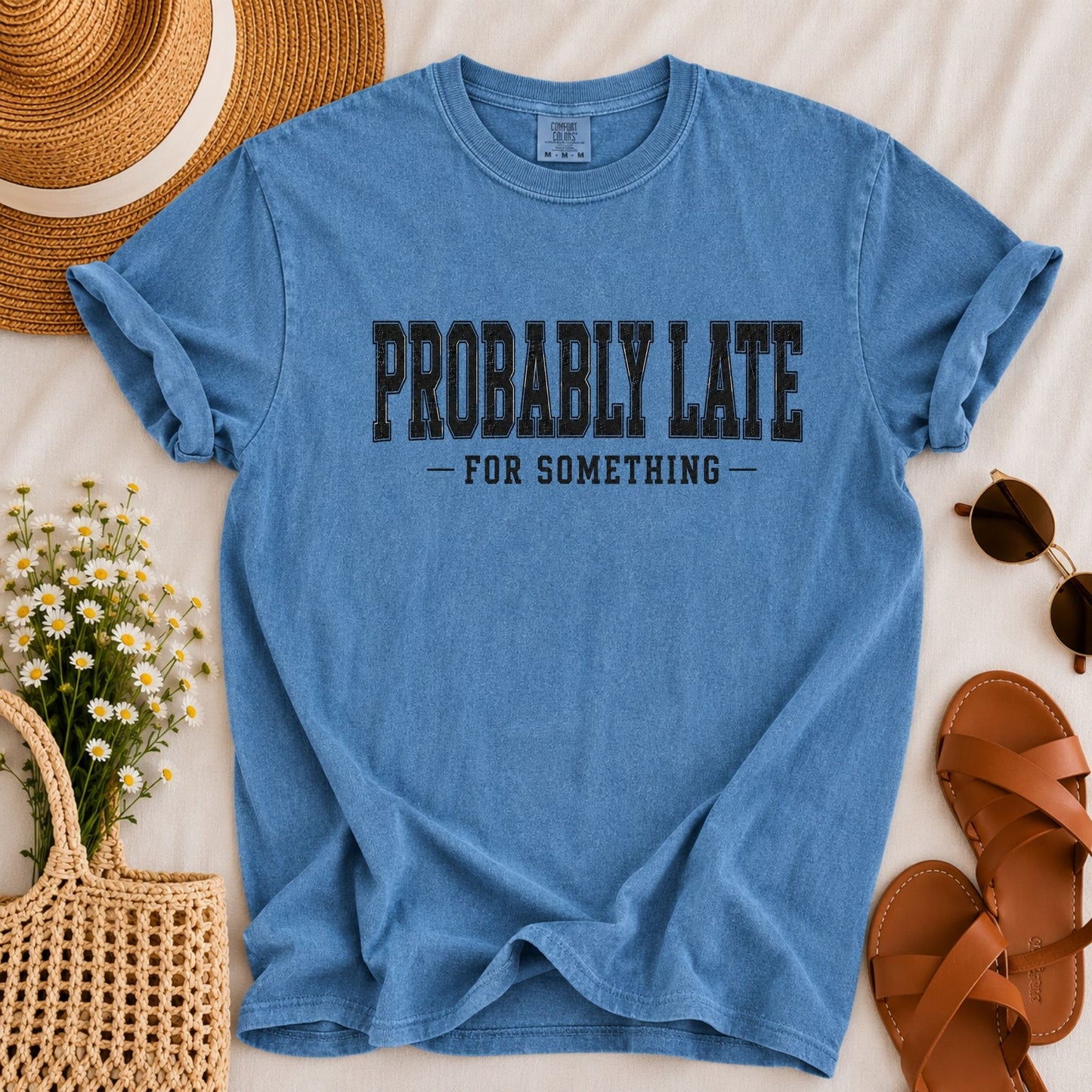 Probably Late T-shirt