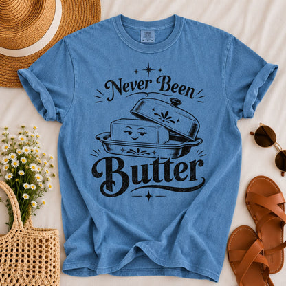 Never Been Butter T-shirt
