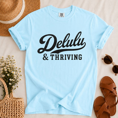 Delulu & Thriving T-shirt