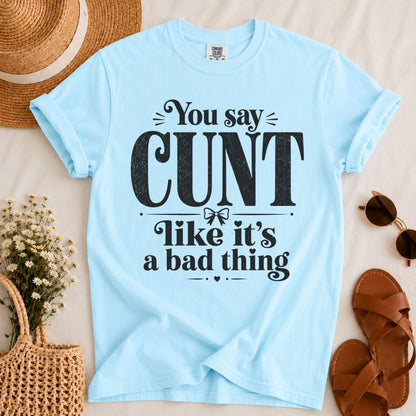Bad Thing T-shirt